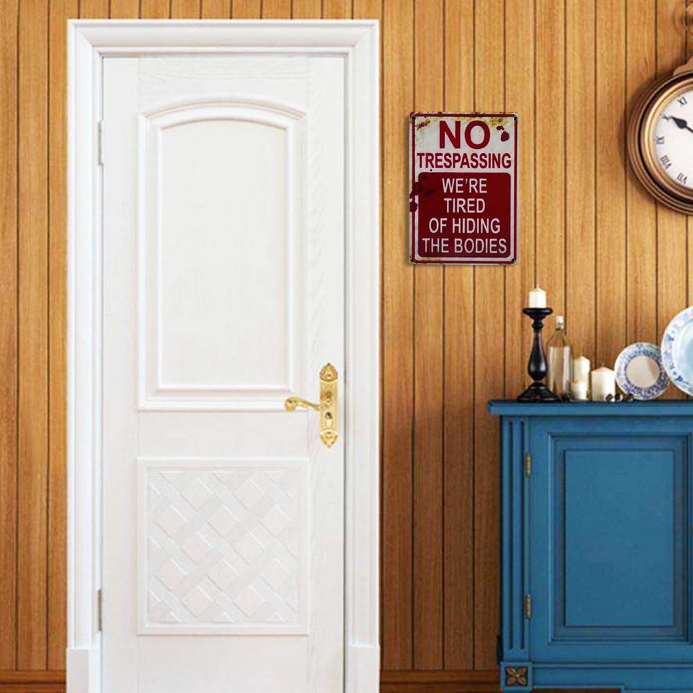 Halloween Decoration Halloween Signs Retro Fashion chic Funny Metal Tin Sign No Trespassing We're Tired of Hiding The Bodies.