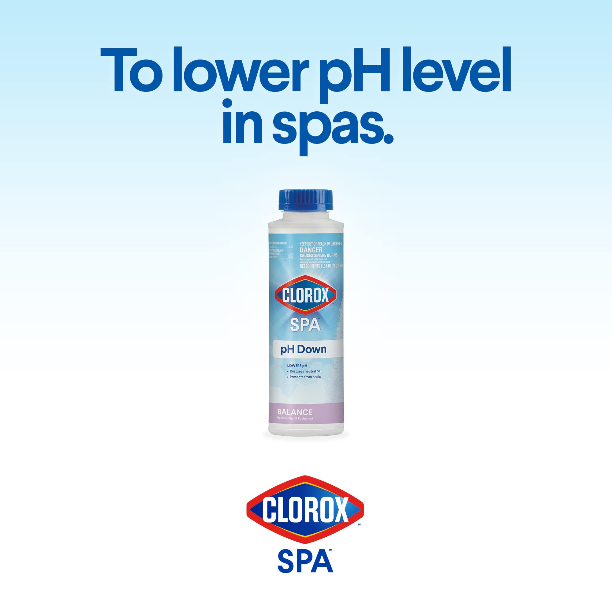 Clorox® Pool&Spa™ Spa pH Down, Lowers pH in Spa Water, Safe for All Spa Types, 22 ounce (Pack of 1)